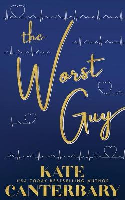 The Worst Guy - Kate Canterbary
