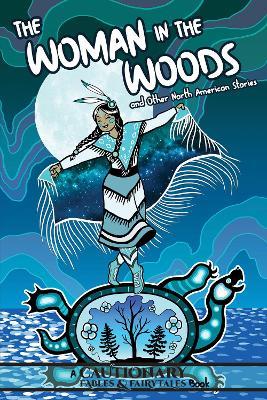 The Woman in the Woods and Other North American Stories - Kate Ashwin