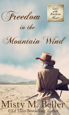 Freedom in the Mountain Wind - Misty M. Beller