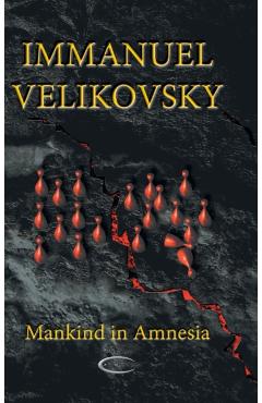 Mankind in Amnesia - Immanuel Velikovsky