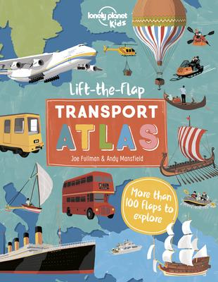 Lift the Flap Transport Atlas 1 - Lonely Planet