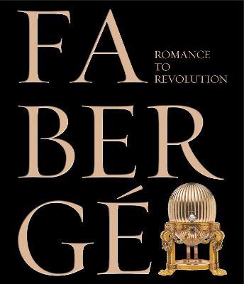 Faberg�: Romance to Revolution - Kieran Mccarthy