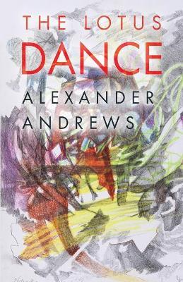 The Lotus Dance - Alexander Andrews