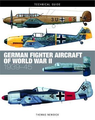 German Fighter Aircraft of World War II: 1939-45 - Thomas Newdick