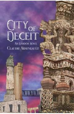 Poza produsului City of Deceit: An Isandor Novel - Claudie Arseneault