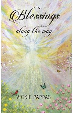 Coperta cărții 'Blessings Along the Way - Vickie Pappas'