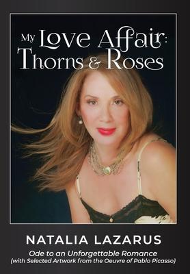 My Love Affair: Thorns and Roses - Natalia Lazarus