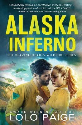 Alaska Inferno: A Friends to Lovers Workplace Romance - Lolo Paige
