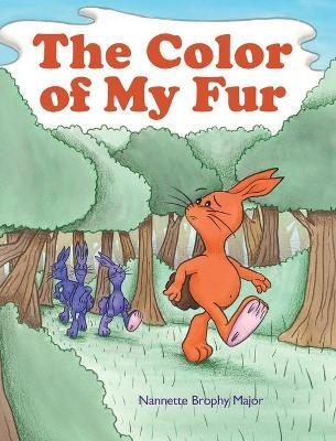 The Color of My Fur - Nannette Brophy Major