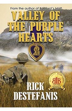 Valley of the Purple Hearts - Rick Destefanis