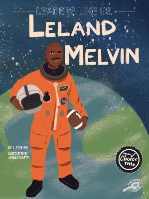 Leland Melvin: Volume 9 - J. P. Miller