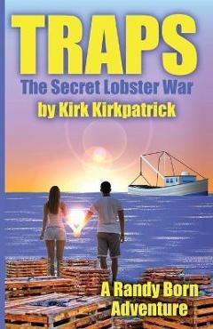 Poza produsului Traps: The Secret Lobster War - Kirk Kirkpatrick
