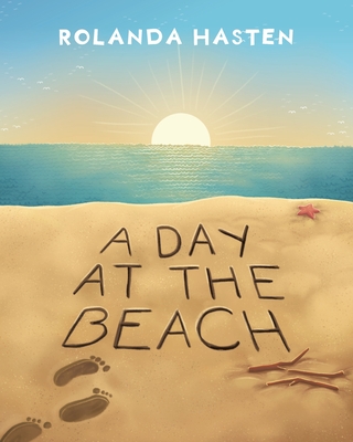 A Day at the Beach - Rolanda Hasten