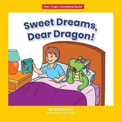 Sweet Dreams, Dear Dragon! - Marla Conn