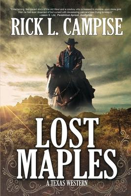 Lost Maples: A Texas Western - Rick L. Campise