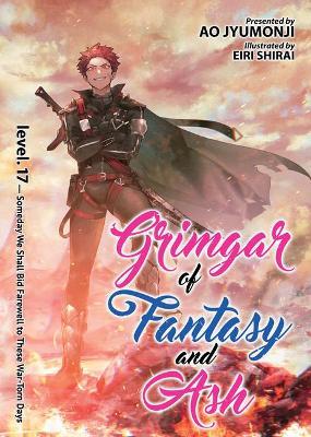 Grimgar of Fantasy and Ash (Light Novel) Vol. 17 - Ao Jyumonji