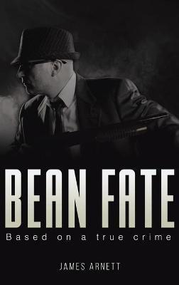 Bean Fate - James Arnett