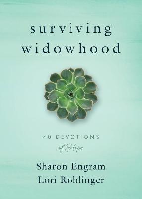 Surviving Widowhood: 40 Devotions of Hope - Sharon Engram
