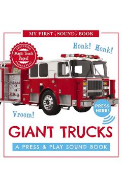 Giant Trucks: My First Book of Sounds: A Press & Play Sound Board Book - Editors Of Cider Mill Press