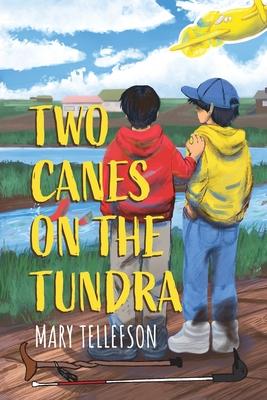 Two Canes on the Tundra - Mary Tellefson