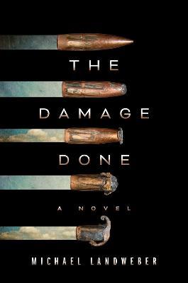 The Damage Done - Michael Landweber