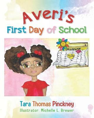 Averi's First Day of School - Tara Thomas Pinckney