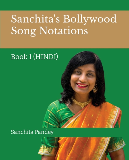 Sanchita's Bollywood Song Notations: Book 1 (Hindi) - Sanchita Pandey