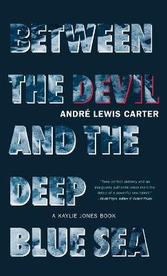Between the Devil and the Deep Blue Sea - Andr� Carter