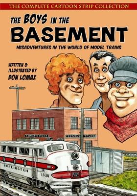 The Boys in the Basement: The Complete Cartoon Strip Collection - Don Lomax