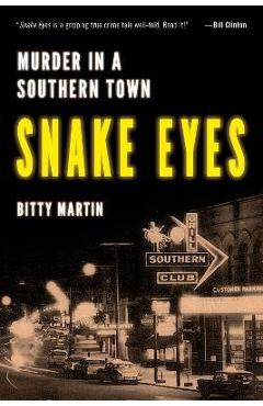 Coperta cărții 'Snake Eyes: Murder in a Southern Town - Bitty Martin'