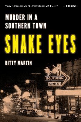 Snake Eyes: Murder in a Southern Town - Bitty Martin