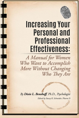 Coperta cărții 'Increasing Your Personal and Professional Effectiveness: A Manual for Women Who Want to Accomplish More Without'