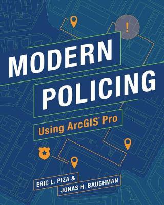 Modern Policing Using Arcgis Pro - Eric L. Piza