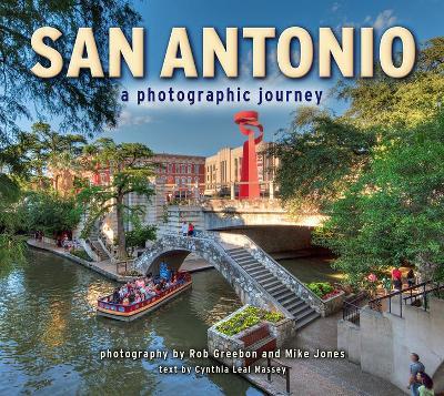 San Antonio: A Photographic Journey - Rob Greebon