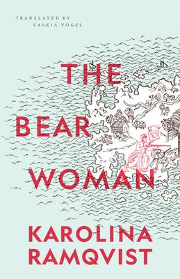 The Bear Woman - Karolina Ramqvist