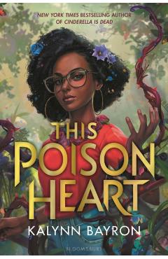 This Poison Heart - Kalynn Bayron