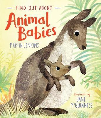 Find Out about Animal Babies - Martin Jenkins