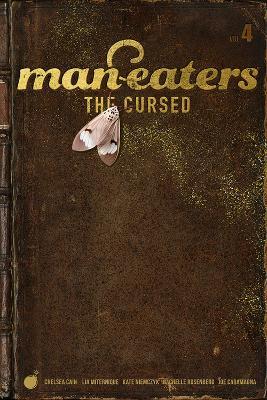 Man-Eaters, Volume 4: The Cursed - Chelsea Cain