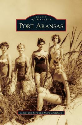 Port Aransas - J. Guthrie Ford