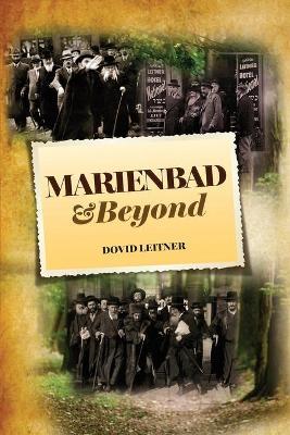 Marienbad and Beyond - Dovid Leitner