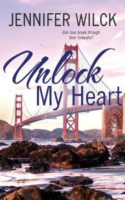 Unlock My Heart - Jennifer Wilck
