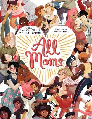 All Moms - Sarah Kate Ellis