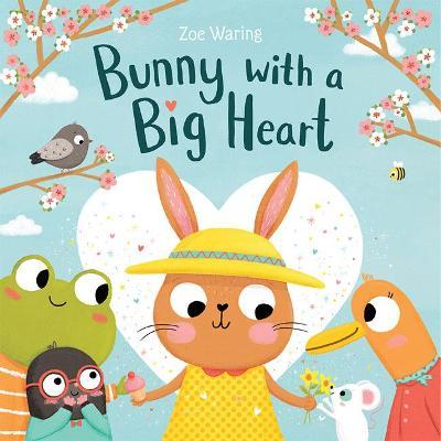Bunny with a Big Heart - Zoe Waring