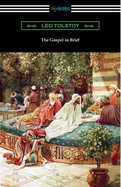 The Gospel in Brief - Leo Tolstoy