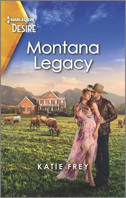 Montana Legacy: A Western, Hidden Identity Romance - Katie Frey