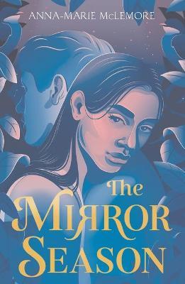 The Mirror Season - Anna-marie Mclemore