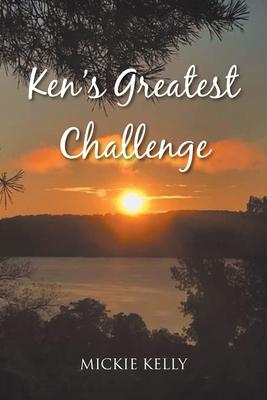 Ken's Greatest Challenge - Mickie Kelly