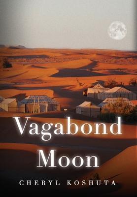 Vagabond Moon - Cheryl Koshuta