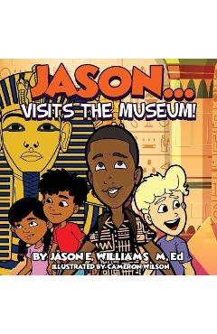 Poza produsului Jason...visits the Museum! - Jason E. Williams