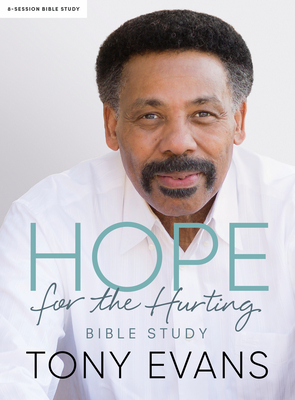 Hope for the Hurting - Bible Study Book - Tony Evans